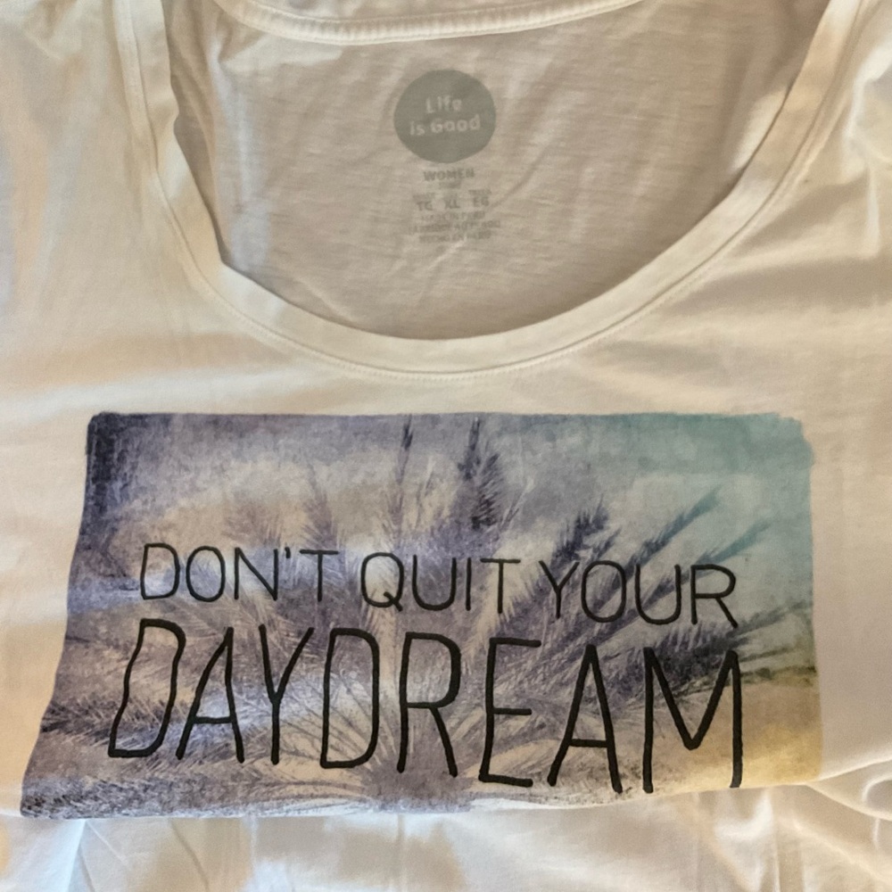 Life Is Good Night Shirt. Don’t Quit Your Daydream